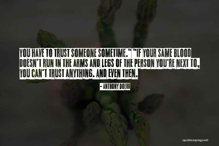 Person You Can Trust Quotes By Anthony Doerr Person You Can Trust Quotes By Anthony Doerr