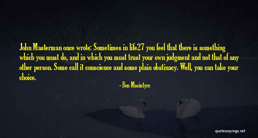 Person You Can Trust Quotes By Ben Macintyre Person You Can Trust Quotes By Ben Macintyre