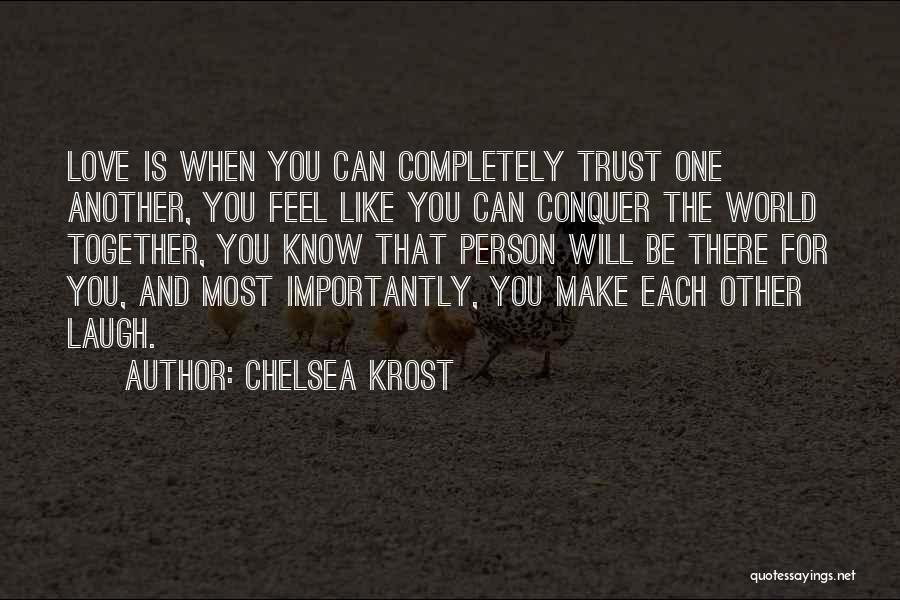 Person You Can Trust Quotes By Chelsea Krost