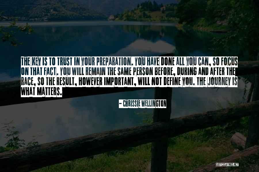 Person You Can Trust Quotes By Chrissie Wellington Person You Can Trust Quotes By Chrissie Wellington
