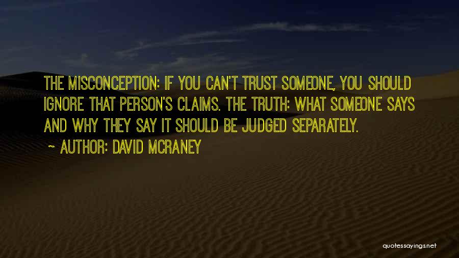 Person You Can Trust Quotes By David McRaney