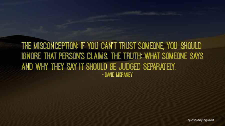 Person You Can Trust Quotes By David McRaney