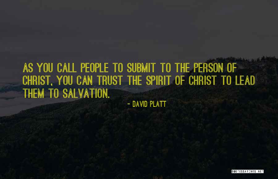 Person You Can Trust Quotes By David Platt