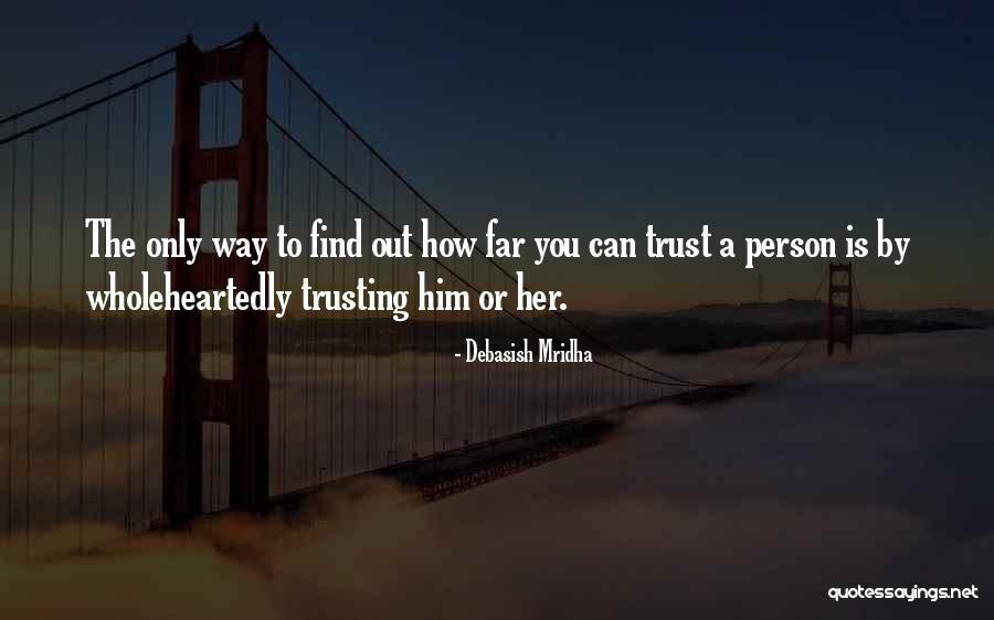 Person You Can Trust Quotes By Debasish Mridha