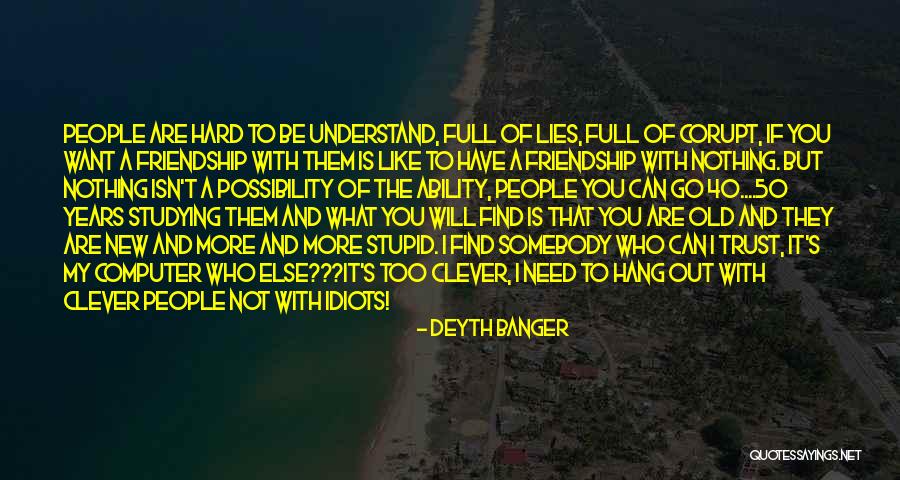 Person You Can Trust Quotes By Deyth Banger Person You Can Trust Quotes By Deyth Banger