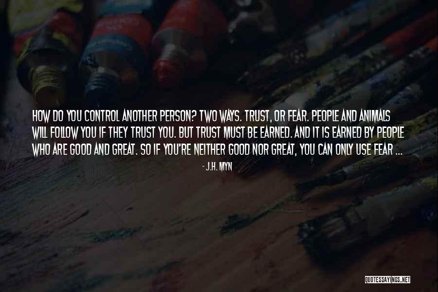 Person You Can Trust Quotes By J.H. Myn Person You Can Trust Quotes By J.H. Myn
