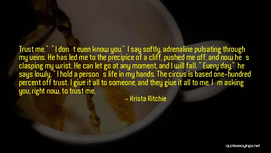 Person You Can Trust Quotes By Krista Ritchie Person You Can Trust Quotes By Krista Ritchie