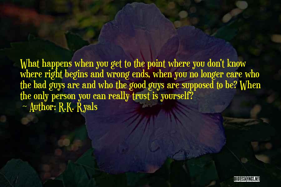 Person You Can Trust Quotes By R.K. Ryals
