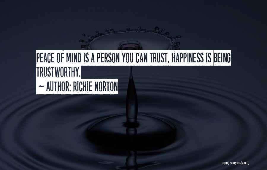 Person You Can Trust Quotes By Richie Norton