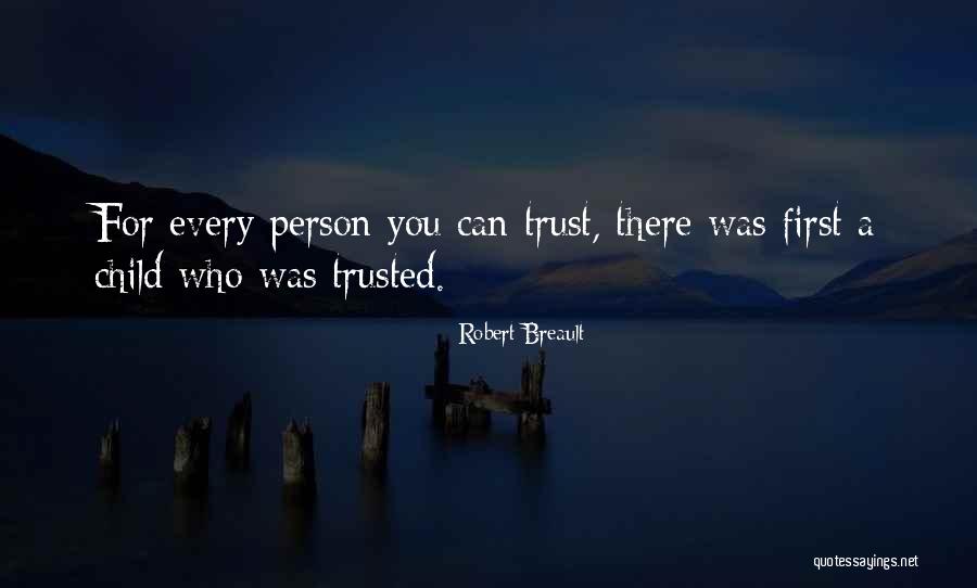 Person You Can Trust Quotes By Robert Breault