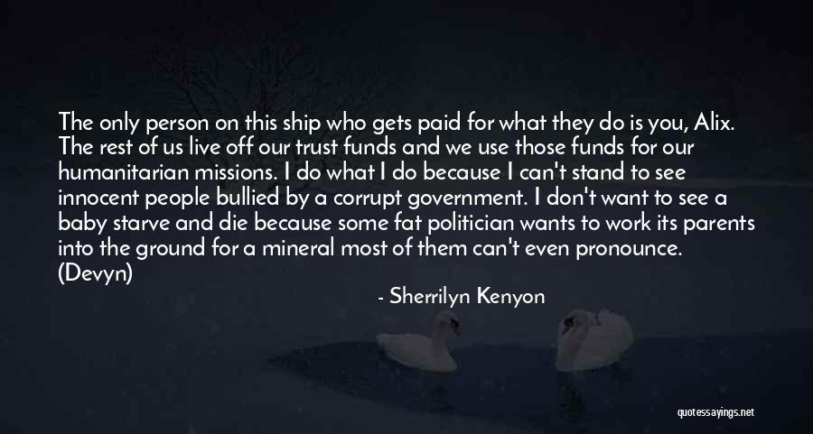 Person You Can Trust Quotes By Sherrilyn Kenyon