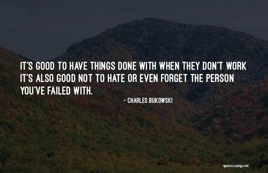 Person You Hate Quotes By Charles Bukowski Person You Hate Quotes By Charles Bukowski