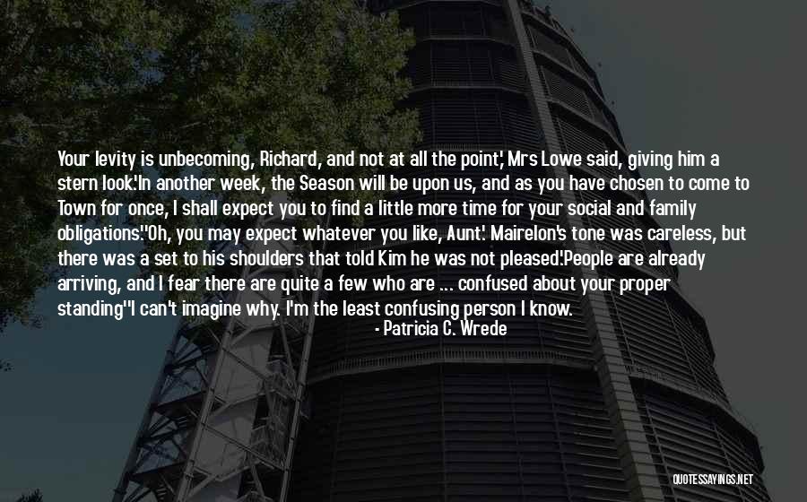 Person You Least Expect Quotes By Patricia C. Wrede Person You Least Expect Quotes By Patricia C. Wrede