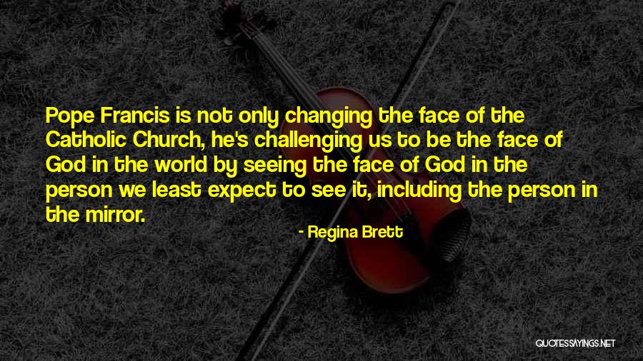 Person You Least Expect Quotes By Regina Brett Person You Least Expect Quotes By Regina Brett
