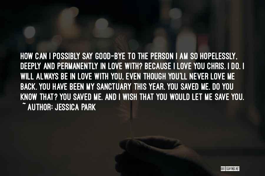 Person You Love Quotes By Jessica Park