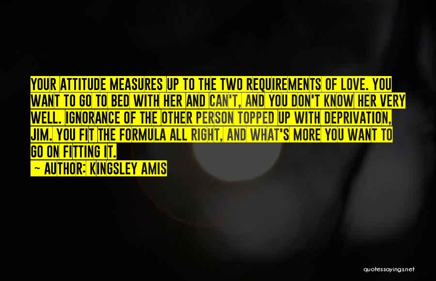 Person You Love Quotes By Kingsley Amis