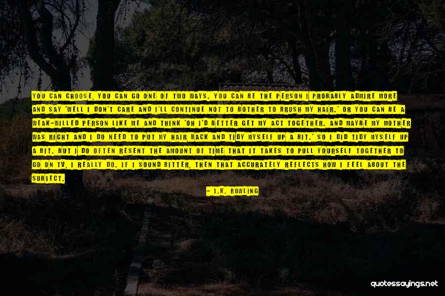 Person You Need Me To Be Quotes By J.K. Rowling Person You Need Me To Be Quotes By J.K. Rowling