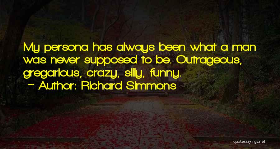 Persona 2 Funny Quotes By Richard Simmons