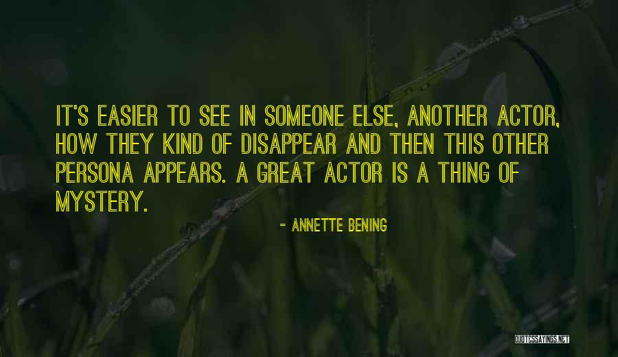 Persona Quotes By Annette Bening Persona Quotes By Annette Bening