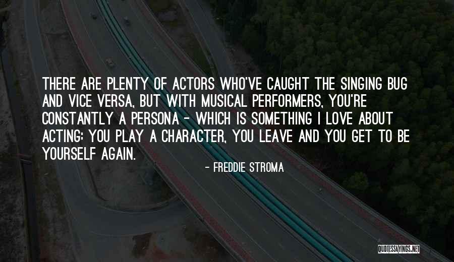 Persona Quotes By Freddie Stroma Persona Quotes By Freddie Stroma