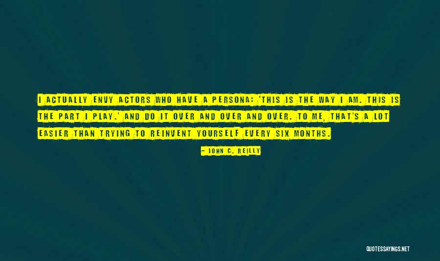 Persona Quotes By John C. Reilly Persona Quotes By John C. Reilly