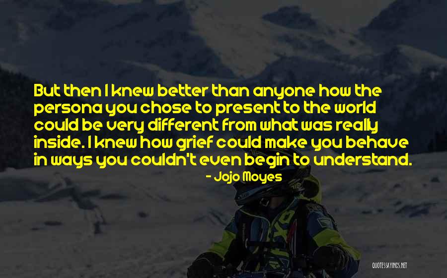 Persona Quotes By Jojo Moyes Persona Quotes By Jojo Moyes