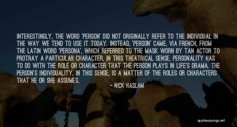 Persona Quotes By Nick Haslam Persona Quotes By Nick Haslam
