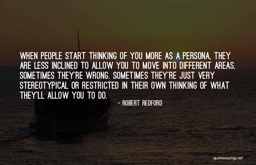 Persona Quotes By Robert Redford Persona Quotes By Robert Redford