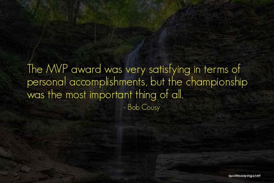 Personal Accomplishments Quotes By Bob Cousy