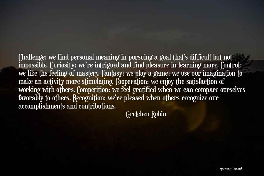 Personal Accomplishments Quotes By Gretchen Rubin