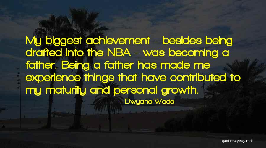 Personal Achievement Quotes By Dwyane Wade Personal Achievement Quotes By Dwyane Wade