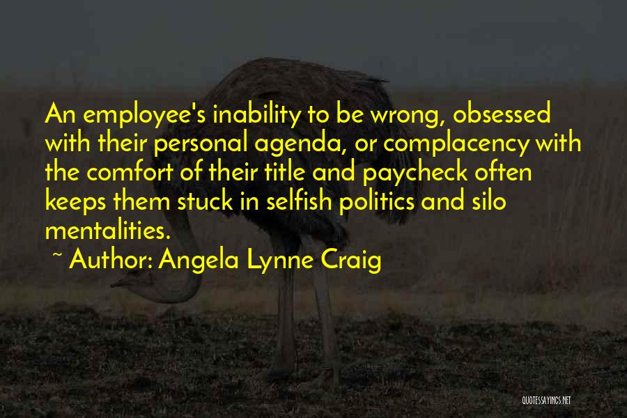 Personal Agenda Quotes By Angela Lynne Craig