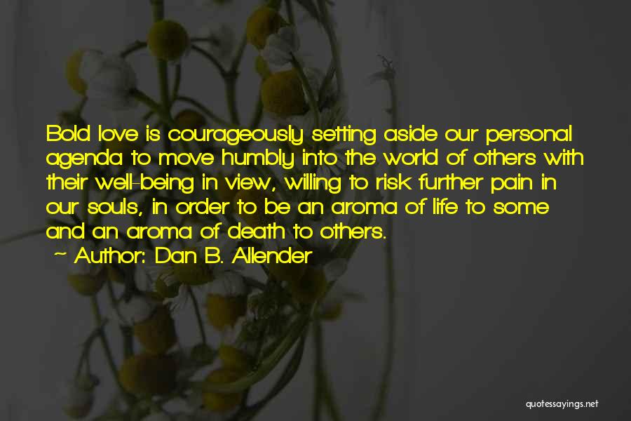 Personal Agenda Quotes By Dan B. Allender