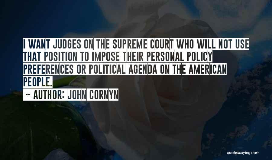 Personal Agenda Quotes By John Cornyn