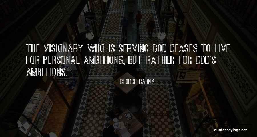 Personal Ambitions Quotes By George Barna