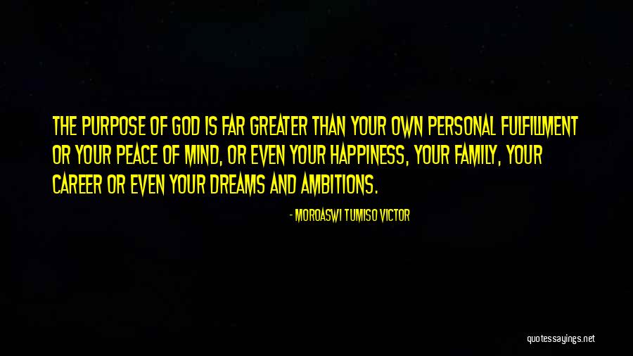 Personal Ambitions Quotes By Moroaswi Tumiso Victor