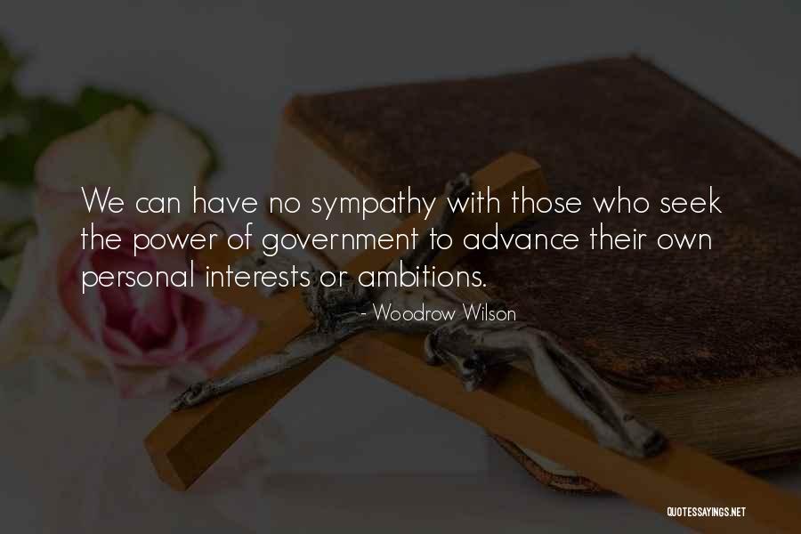 Personal Ambitions Quotes By Woodrow Wilson