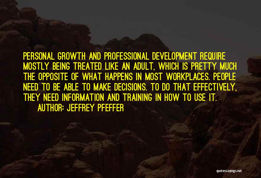 Personal And Professional Development Quotes By Jeffrey Pfeffer