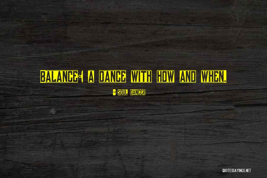 Personal And Professional Life Balance Quotes By Soul Dancer