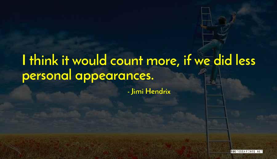 Personal Appearance Quotes By Jimi Hendrix Personal Appearance Quotes By Jimi Hendrix