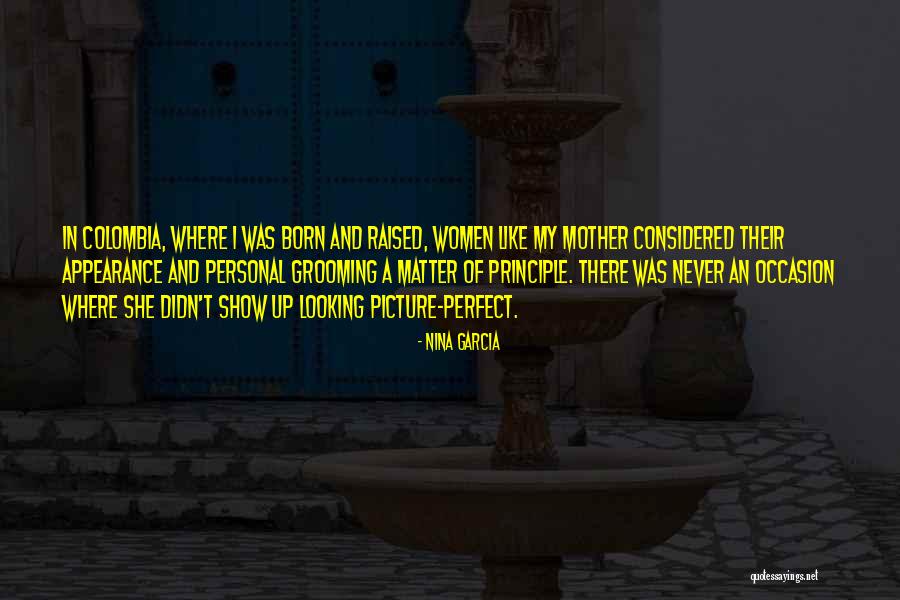 Personal Appearance Quotes By Nina Garcia Personal Appearance Quotes By Nina Garcia