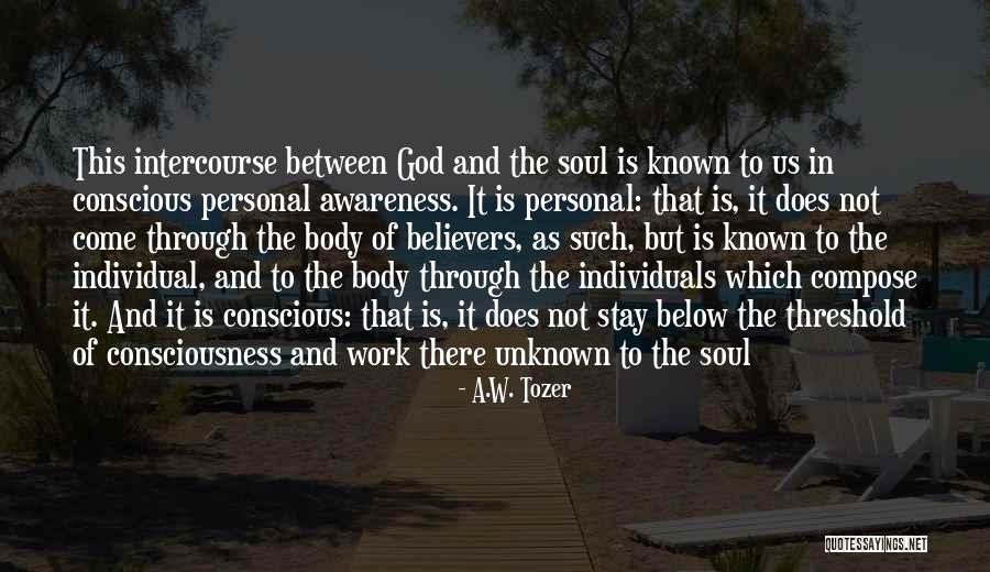 Personal Awareness Quotes By A.W. Tozer Personal Awareness Quotes By A.W. Tozer