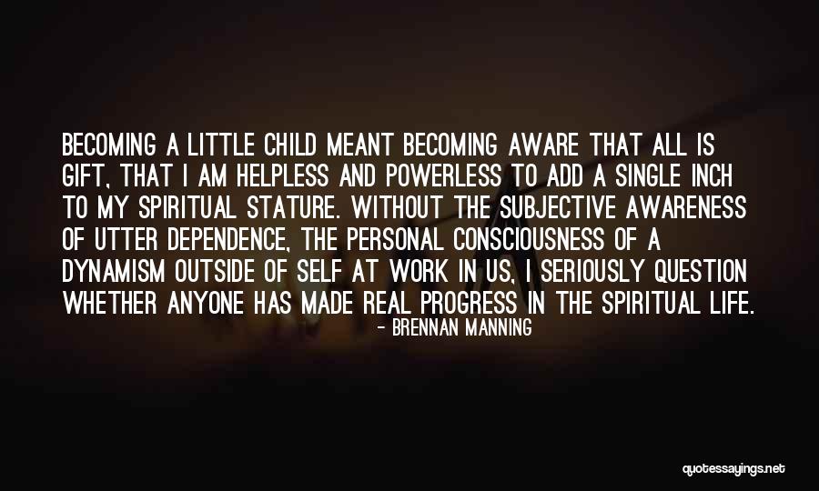 Personal Awareness Quotes By Brennan Manning Personal Awareness Quotes By Brennan Manning