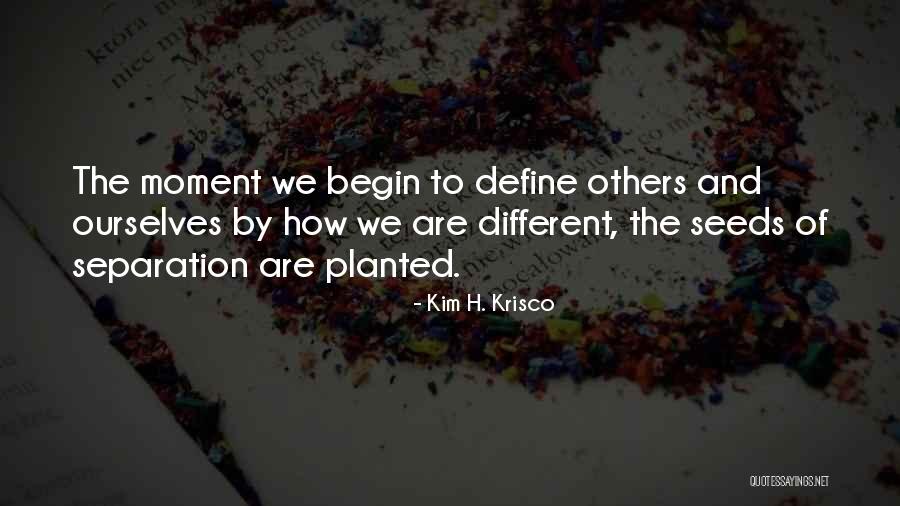 Personal Awareness Quotes By Kim H. Krisco Personal Awareness Quotes By Kim H. Krisco