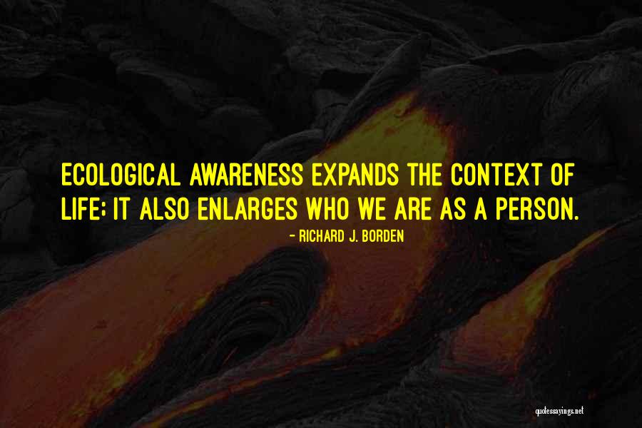 Personal Awareness Quotes By Richard J. Borden Personal Awareness Quotes By Richard J. Borden