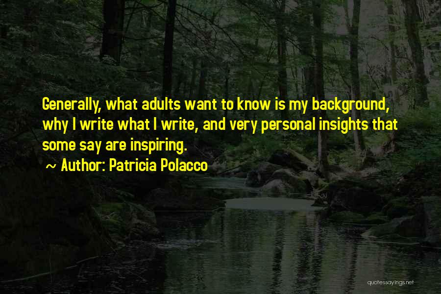 Personal Background Quotes By Patricia Polacco