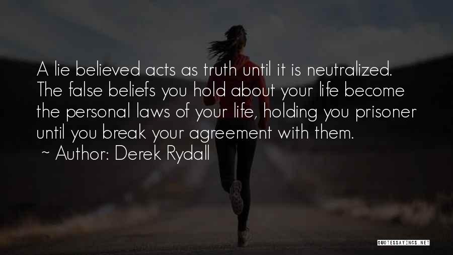 Personal Beliefs Quotes By Derek Rydall