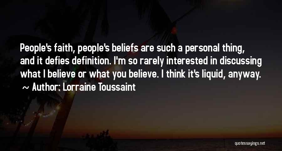 Personal Beliefs Quotes By Lorraine Toussaint