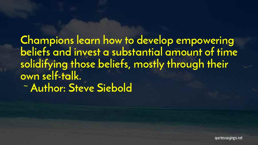 Personal Beliefs Quotes By Steve Siebold