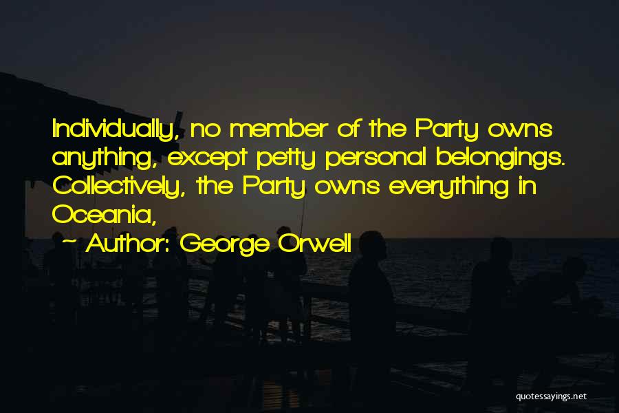 Personal Belongings Quotes By George Orwell